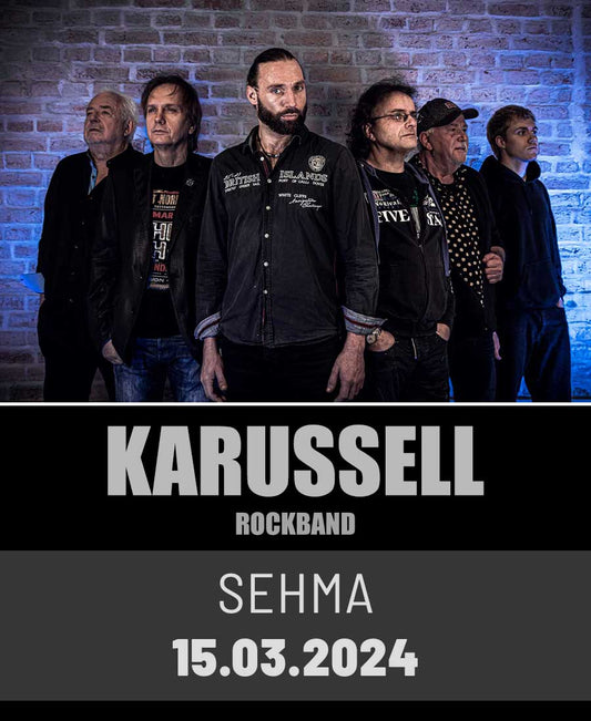 KARUSSELL-ROCKBAND | SEHMA | 15.03.2024
