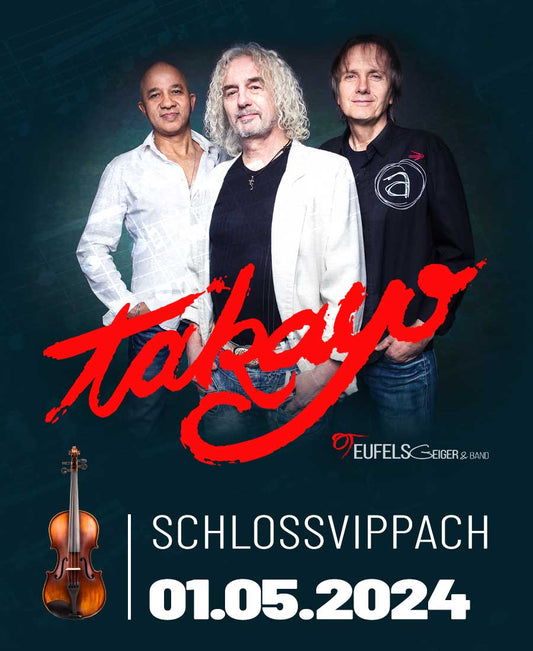 TAKAYO - TEUFELSGEIGER & BAND | SCHLOSSVIPPACH | 01.05.2024